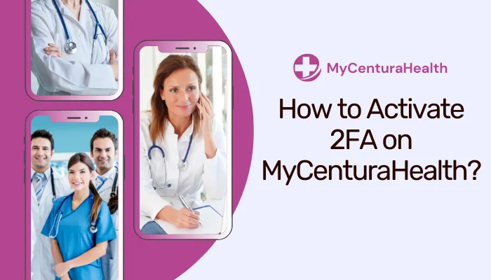 How to Activate 2FA on MyCenturaHealth?