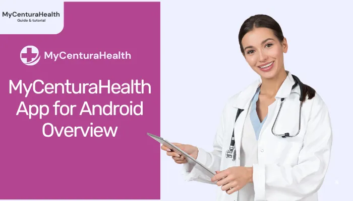 MyCenturaHealth App for Android Overview